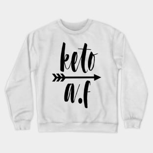 Keto AF Crewneck Sweatshirt